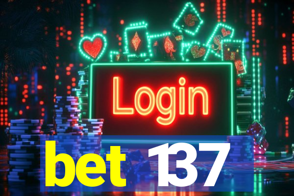 bet 137